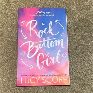 Rock Bottom Girl by Lucy Score